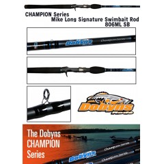 Dobyns/ドビンス CHAMPION Series/チャンピオンシリーズ　Mike Long Signature Swimbait Rod/マイクロングシグネイチャー　スイムベイトロッド　806ML SB